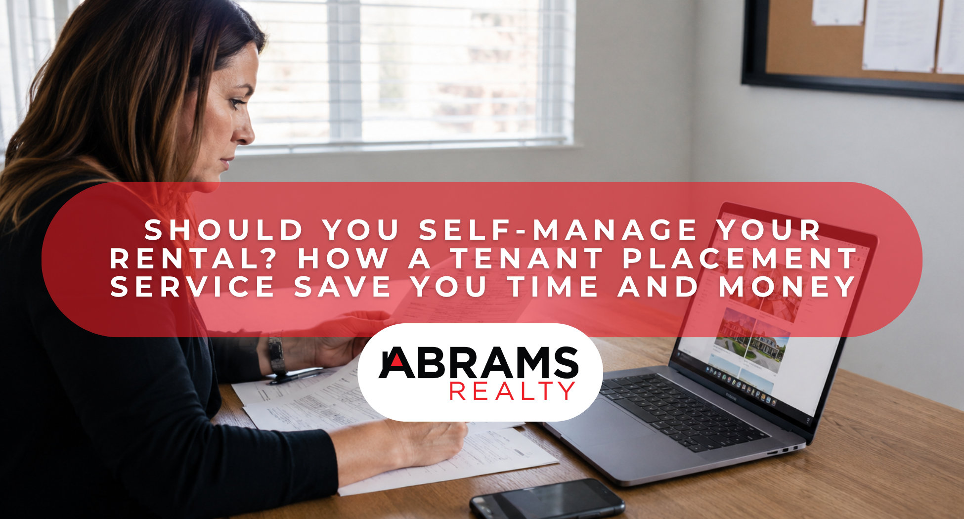 Should You Self-Manage Your Rental? How a Tenant Placement Service Can Save You Time and Money